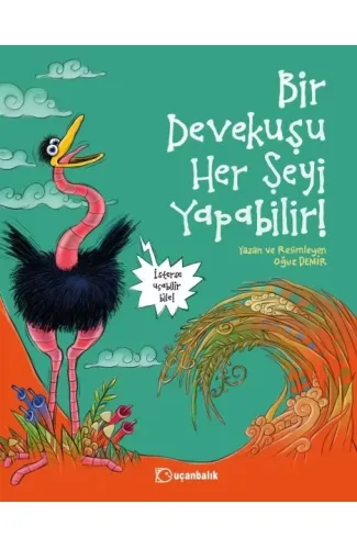 Bir Devekuşu Her Şeyi Yapabilir!
