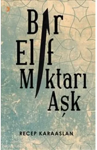 Bir Elif Miktarı Aşk