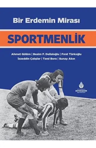 Bir Erdemin Mirası: Sportmenlik