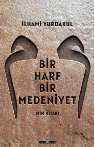 Bir Harf Bir Medeniyet Mim Kitabı