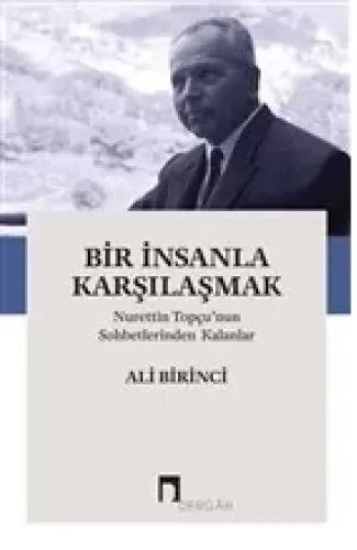 Bir İnsanla Karşılaşmak