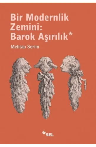 Bir Modernlik Zemini: Barok Aşırılık