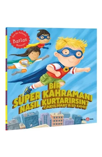 Bir Süper Kahramanı Nasıl Kurtarırsın?