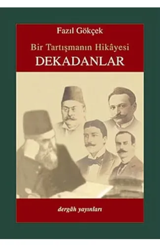 Bir Tartışmanın Hikayesi Dekadanlar