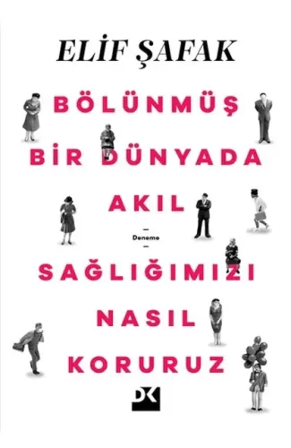 Bölünmüş Bir Dünyada Akıl Sağlığımızı Nasıl Koruruz