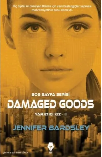 Boş Sayfa Serisi - Damaged Goods - Yaratıcı Kız 2