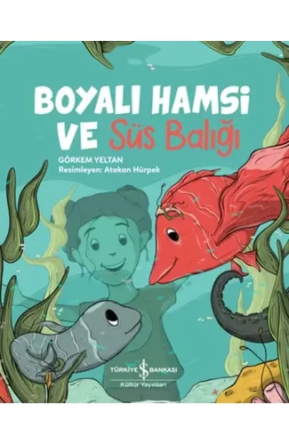 Boyalı Hamsi ve Süs Balığı