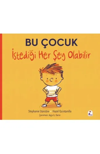Bu Çocuk İstediği Her Şey Olabilir