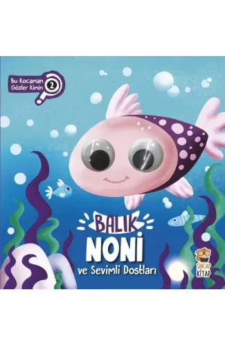 Bu Kocaman Gözler Kimin? 2 - Balık Noni ve Sevimli Dostları
