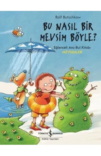 Bu Nasıl Bir Mevsim Böyle? - Eğlenceli Ara-Bul Kitabı-Mevsimler