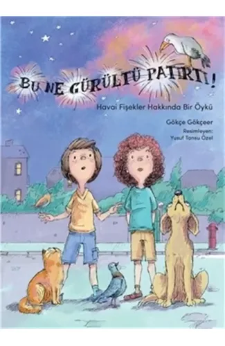 Bu Ne Gürültü Patırtı?