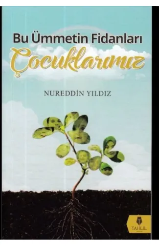 Bu Ümmetin Fidanları Çocuklarımız