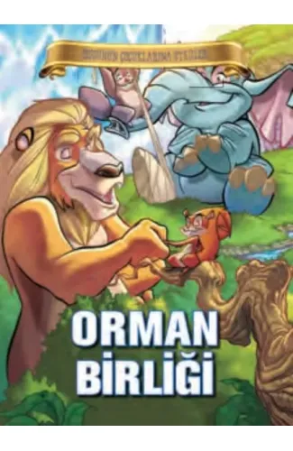 Bugünün Çocuklarına Öyküler - Orman Birliği