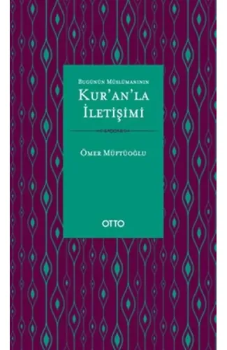 Bugünün Müslümanının Kur'an'la İletişimi