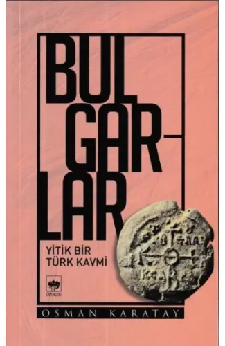 Bulgarlar Yitik Bir Türk Kavmi