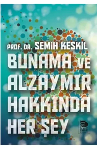 Bunama ve Alzaymır Hakkında Her Şey