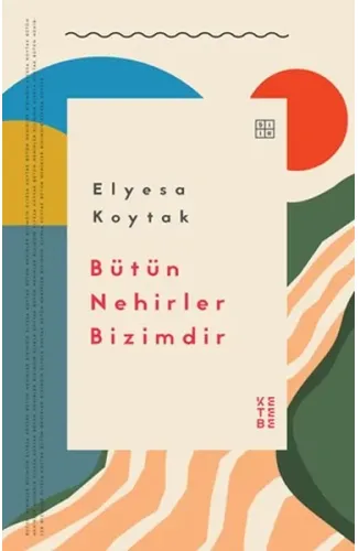 Bütün Nehirler Bizimdir