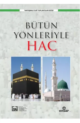 Bütün Yönleriyle Hac