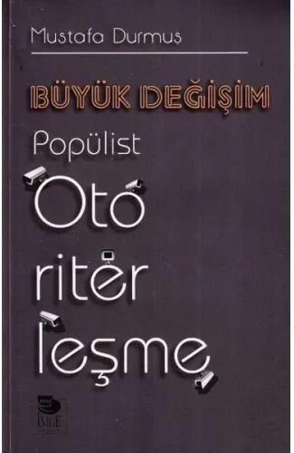 Büyük Değişim Popülist Otoriterleşme
