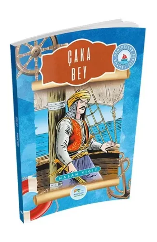 Büyük Denizciler Serisi - Çaka Bey