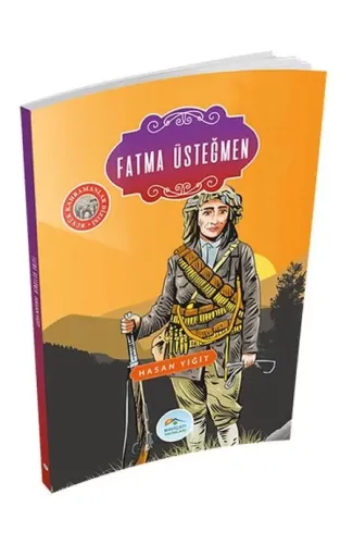 Büyük Kahramanlar - Fatma Üsteğmen