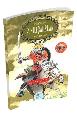 Büyük Sultanlar Serisi - 2. Kılıçarslan
