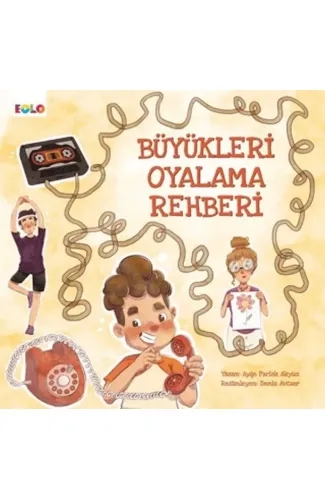 Büyükleri Oyalama Rehberi