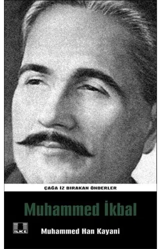 Çağa İz Bırakan Önderler - Muhammed İkbal