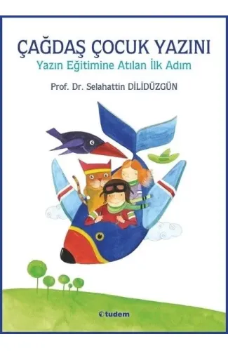 Çağdaş Çocuk Yazını - Yazın Eğitimine Atılan İlk Adım