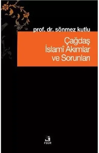 Çağdaş İslami Akımlar ve Sorunları