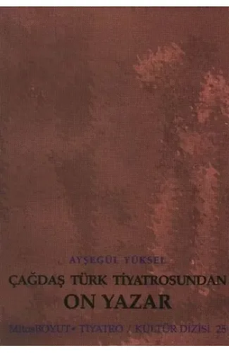 Çağdaş Türk Tiyatrosundan On Yazar