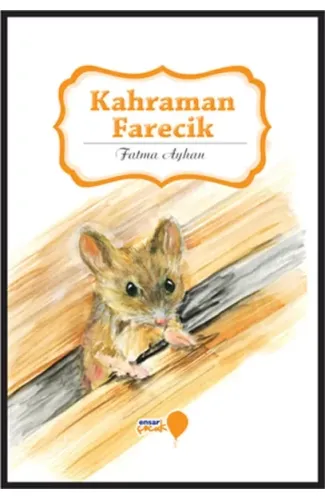 Can Dostlarım Serisi - Kahraman Farecik