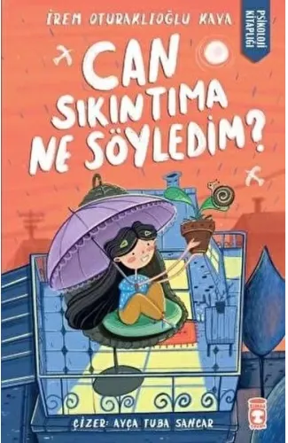 Can Sıkıntıma Ne Söyledim?