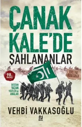 Çanakkale’de Şahlananlar Destan Yazan Yiğitler ve Analar