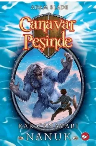 Canavar Peşinde 05 - Kar Canavarı Nanuk