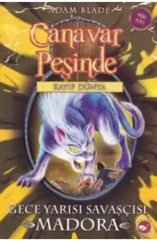 Canavar Peşinde 40 - Gece Yarısı Savaşçısı Madora