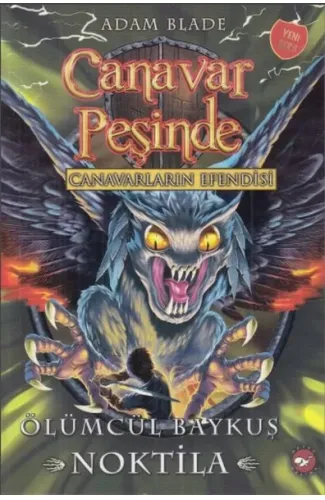 Canavar Peşinde 55 - Ölümcül Baykuş Noktila