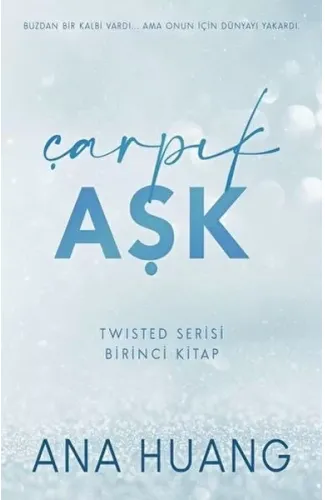 Çarpık Aşk - Twisted Serisi - Birinci Kitap