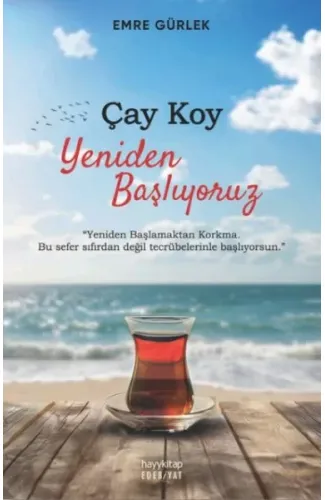 Çay Koy Yeniden Başlıyoruz