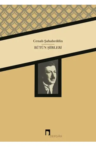 Cenab Şahabeddin / Bütün Şiirleri