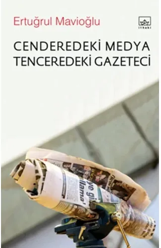 Cenderedeki Medya Tenceredeki Gazeteci