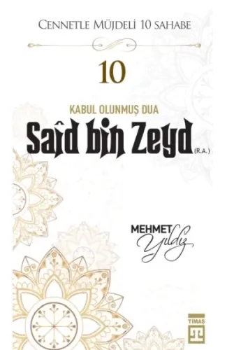 Cennetle Müjdeli 10 Sahabe - 10 Saîd Bin Zeyd (R.A.)