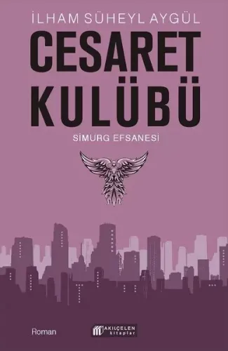 Cesaret Kulübü - Simurg Efsanesi
