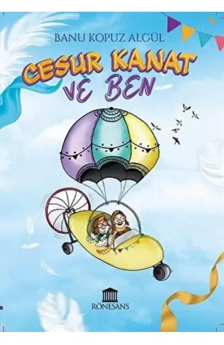 Cesur Kanat ve Ben