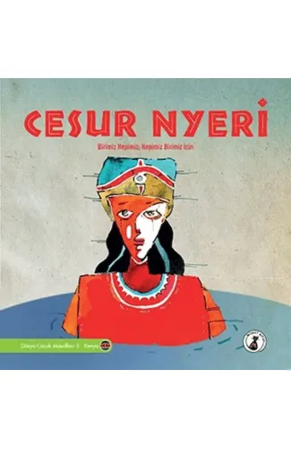 Cesur Nyeri - Birimiz Hepimiz, Hepimiz Birimiz İçin
