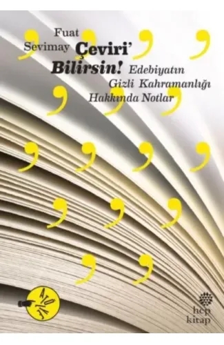 Çeviri’Bilirsin: Edebiyatın Gizli Kahramanlığı Hakkında Notlar