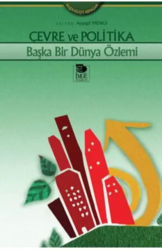 Çevre ve Politika Başka Bir Dünya Özlemi