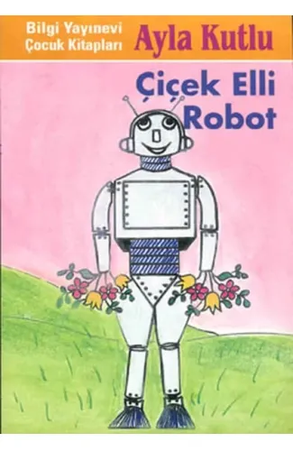 Çiçek Elli Robot