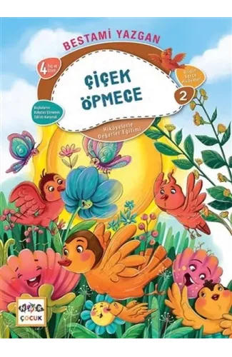 Çiçek Öpmece - Bilgin Serçe Hikayeleri 2 - Hikayelerle Değerler Eğitimi