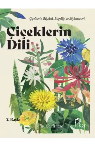 Çiçeklerin Dili: Çiçeklerin Büyüsü, Bilgeliği ve Söylenceleri